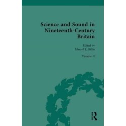 Science and Sound in Nineteenth-Century Britain: Philosophies and Epistemologies of Sound