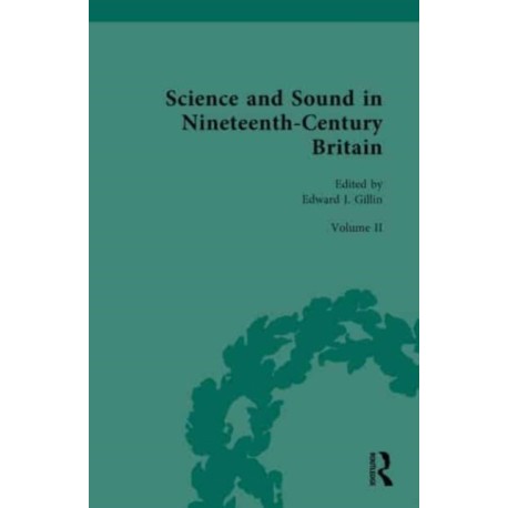 Science and Sound in Nineteenth-Century Britain: Philosophies and Epistemologies of Sound