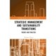 Strategic Management and Sustainability Transitions: Theory and Practice