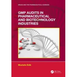 GMP Audits in Pharmaceutical and Biotechnology Industries