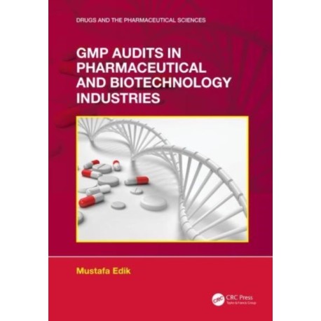 GMP Audits in Pharmaceutical and Biotechnology Industries