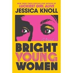 Bright Young Women: A Novel