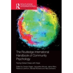 The Routledge International Handbook of Community Psychology: Facing Global Crises with Hope
