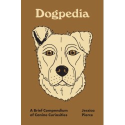 Dogpedia: A Brief Compendium of Canine Curiosities