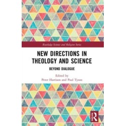 New Directions in Theology and Science: Beyond Dialogue