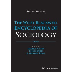 The Wiley Blackwell Encyclopedia of Sociology, 12 Volumes