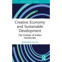 Creative Economy and Sustainable Development: The Context of Indian Handicrafts