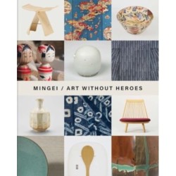 Mingei: Art Without Heroes