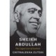 Sheikh Abdullah: The Caged Lion of Kashmir