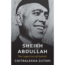 Sheikh Abdullah: The Caged Lion of Kashmir