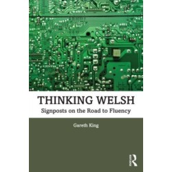 Thinking Welsh: Signposts on the Road to Fluency