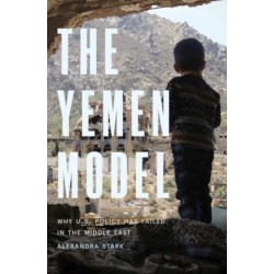 The Yemen Model: Why U.S. Policy Has Failed in the Middle East