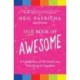 Our Book of Awesome: A Celebration of the Small Joys That Bring Us Together