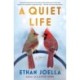 A Quiet Life: A Novel