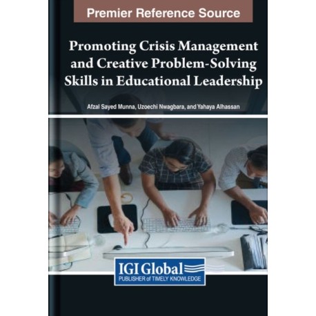 Promoting Crisis Management and Creative Problem-Solving Skills in Educational Leadership