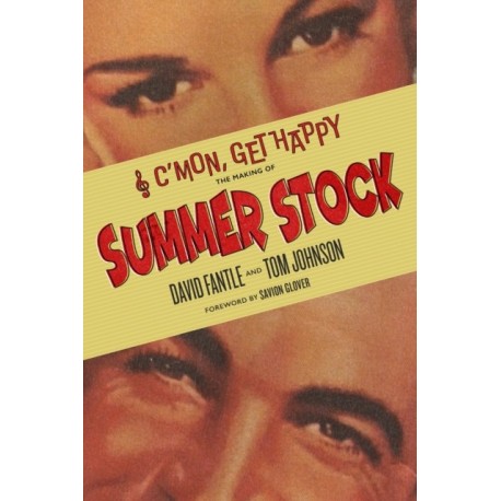 C'mon, Get Happy: The Making of Summer Stock