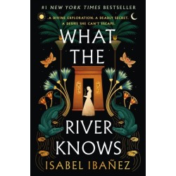 What the River Knows: A Novel