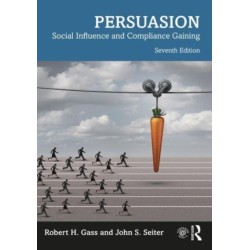 Persuasion: Social Influence and Compliance Gaining