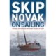 Skip Novak on Sailing: Words of Wisdom from 50 Years Afloat