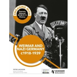 Engaging with Pearson Edexcel GCSE (9–1) History: Weimar and Nazi Germany, 1918–39