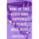 None of This Would Have Happened If Prince Were Alive: A Novel