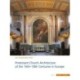 Protestant Church Architecture of the 16th–18th Centuries in Europe (3 volume set)