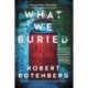 What We Buried