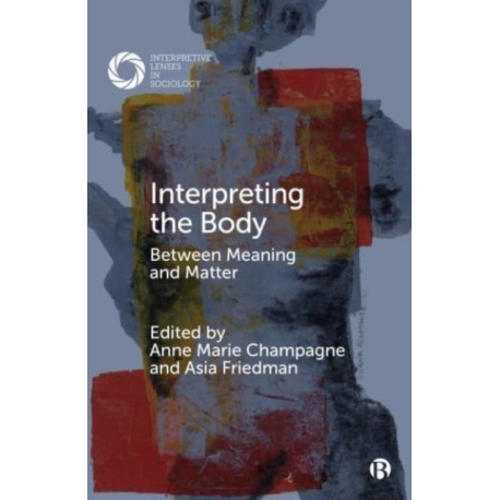 Interpreting the Body: Between Meaning and Matter