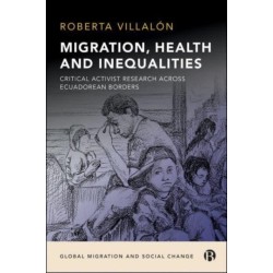 Migration, Health, and Inequalities: Critical Activist Research across Ecuadorean Borders