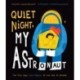Quiet Night, My Astronaut: The First Days (and Nights) of the War in Ukraine
