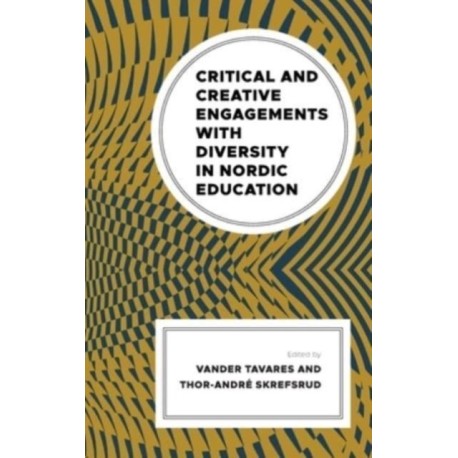 Critical and Creative Engagements with Diversity in Nordic Education