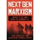 Next Gen Marxism: What It Is and How to Combat It