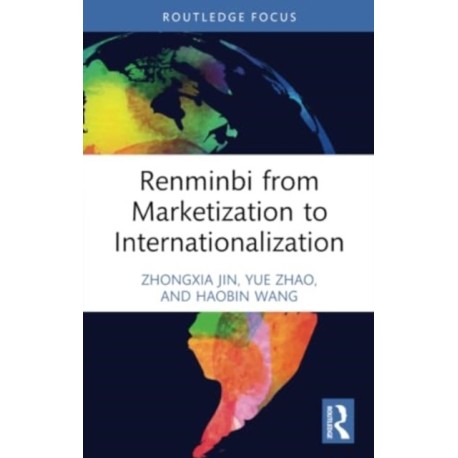 Renminbi from Marketization to Internationalization