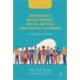 Community Development, Social Action and Social Planning: A Practical Guide