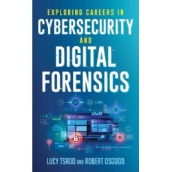 Exploring Careers in Cybersecurity and Digital Forensics