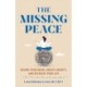 The Missing Peace: Rewire Your Brain, Reduce Anxiety, and Recreate Your Life