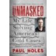 Unmasked: My Life Solving America's Cold Cases