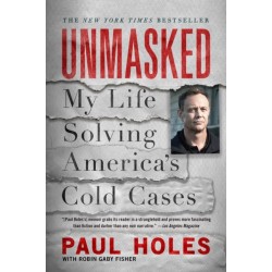 Unmasked: My Life Solving America's Cold Cases