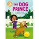 Reading Champion: The Dog Prince: Independent Reading Orange 6