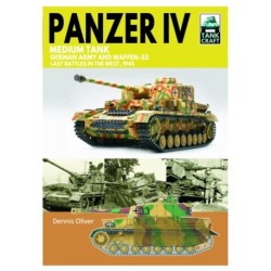Tank 43 Panzer IV Medium Tank: German Army and Waffen-SS Last battles in the West, 1945
