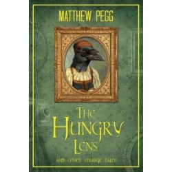 The Hungry Lens: And Other Strange Tales