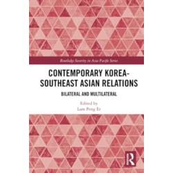 Contemporary Korea-Southeast Asian Relations: Bilateral and Multilateral