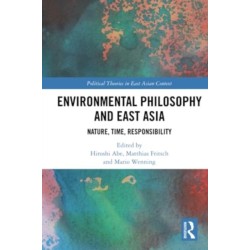 Environmental Philosophy and East Asia: Nature, Time, Responsibility