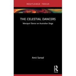 The Celestial Dancers: Manipuri Dance on Australian Stage