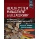 Health System Management and Leadership: for Physical and Occupational Therapists