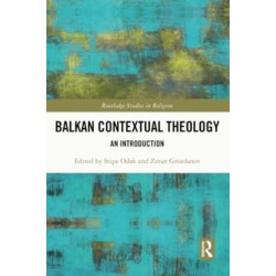 Balkan Contextual Theology: An Introduction