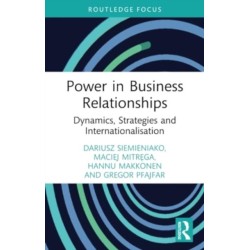 Power in Business Relationships: Dynamics, Strategies and Internationalisation