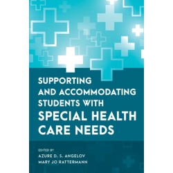 Supporting and Accommodating Students with Special Health Care Needs