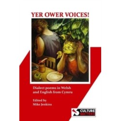Yer Ower Voices!: Dialect poems in Welsh and English from Cymru