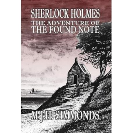 Sherlock Holmes and The Adventure of The Found Note